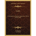 Lucifer: A Theosophical Magazine, September 1894 to January 1895 - Hardcover