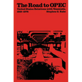 The Road to OPEC: United States Relations with Venezuela, 1919-1976 - Paperback