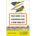 Field Guide to the Neighborhood Birds of New York City - Paperback