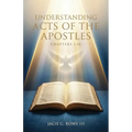 Understanding, Acts of the Apostles, Chapters 1-14: Holy Spirit Series - Paperback