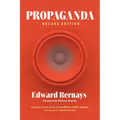 Propaganda (Deluxe Edition): Includes Bonus Book: Crystallizing Public Opinion - Paperback