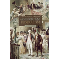 Ideological Origins of American Federalism - Paperback