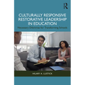 Culturally Responsive Restorative Leadership in Education: Necessary Dilemmas for Transforming Schools - Paperback