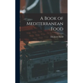 A Book of Mediterranean Food - Hardcover