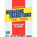 A Leader's Guide to Managing Transitions for Teens: Making the Most of Change - Paperback