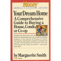 Your Dream Home: A Comprehensive Guide to Buying a House, Condo, or Co-Op - Paperback