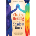 Chakra Healing with Shadow Work - Paperback