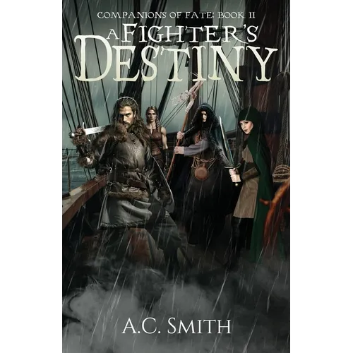 A Fighter's Destiny: Companions of Fate Book II - Paperback