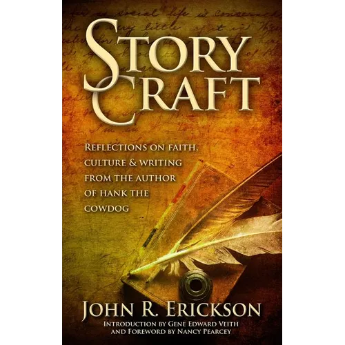 Story Craft: Reflections on Faith, Culture, and Writing from the Author of Hank the Cowdog - Paperback