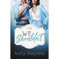 We Shouldn't - Paperback
