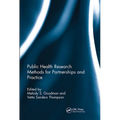 Public Health Research Methods for Partnerships and Practice - Paperback
