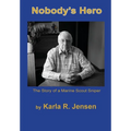 Nobody's Hero: The Story of a Marine Sniper Scout - Hardcover
