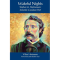 Wakeful Nights Stephan G. Stephansson: Icelandic-Canadian Poet - Paperback