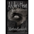 A Killers Heart: The Story of Ed Lee Curtis - Paperback