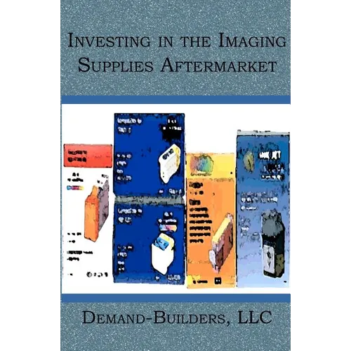 Investing in the Imaging Supplies Aftermarket - Paperback