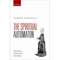 Spiritual Automaton: Spinoza's Science of the Mind - Hardcover