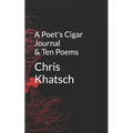 A Poet's Cigar Journal and Ten Poems - Paperback