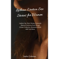 Lesbian Erotica Sex Stories for Women: Lesbian Sex Short Stories, Extremely Bisexual Hardcore Erotic Rough Dirtiest Collection, Romance, BDSM, MMF And - Hardcover