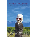 Painted Skull Ranch: A Fernando Lopez Santa Fe Mystery - Hardcover