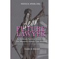 Dear Future Lawyer: An Intimate Survival Guide For The Minority Female Law Student - Paperback