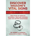 Discover Magazine's Vital Signs: True Tales of Medical Mysteries, Obscure Diseases, and Life-Saving Diagnoses - Paperback