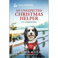 An Unexpected Christmas Helper: An Uplifting Inspirational Romance - Mass Market Paperbound