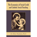 The Economics of Social Credit and Catholic Social Teaching - Paperback