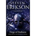 Forge of Darkness: Book One of the Kharkanas Trilogy (a Novel of the Malazan Empire) - Paperback