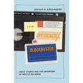 From Betamax to Blockbuster: Video Stores and the Invention of Movies on Video - Paperback