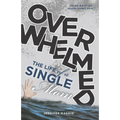 Overwhelmed: The Life of a Single Mom - Paperback
