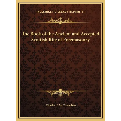 The Book of the Ancient and Accepted Scottish Rite of Freemasonry - Hardcover