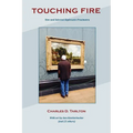 Touching Fire: New and Selected Ekphrastic Prosimetra - Paperback