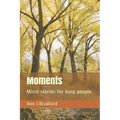 Moments: Micro Stories for Busy People - Paperback