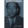 Kurosawa: Film Studies and Japanese Cinema - Paperback