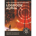 Logbook Alpha: Explore the World of Creative Mathematics - Hardcover