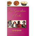 Four Generations of Cooks: Cookbook - Hardcover