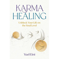 Karma Healing: Unblock Your Life on the Soul Level - Paperback