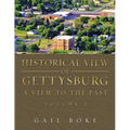 Historical View of Gettysburg: A View to the Past - Paperback