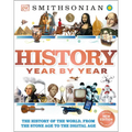 History Year by Year: The History of the World, from the Stone Age to the Digital Age - Hardcover