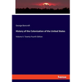 History of the Colonization of the United States: Volume II. Tewnty-Fourth Edition - Paperback