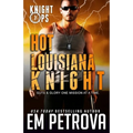 Hot Louisiana Knight - Paperback