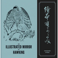 An Illustrated Mirror of Hawking: The Ehon Taka Kagami - Hardcover