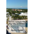 Reincarnation Recollections: Geographically Induced Past Life Memories - Paperback