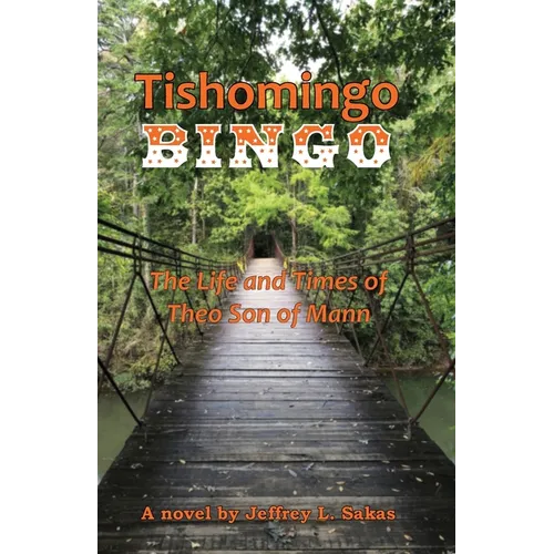 Tishomingo Bingo: The Life and Times of Theo Son of Mann - Paperback