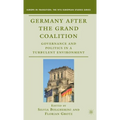 Germany After the Grand Coalition: Governance and Politics in a Turbulent Environment - Hardcover