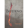The Inferno: A Story of Terror and Survival in Chile - Paperback