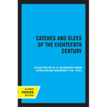 Catches and Glees of the Eighteenth Century: Selected from Appolonian Harmony (Ca. 1790) - Paperback