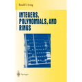 Integers, Polynomials, and Rings: A Course in Algebra - Hardcover