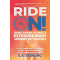 Ride On! Dame Sarah Storey's Extraordinary Journey of Triumph - Paperback