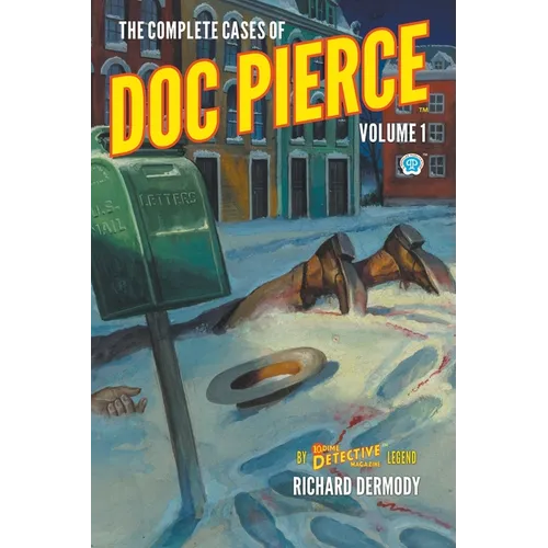 The Complete Cases of Doc Pierce, Volume 1 - Paperback